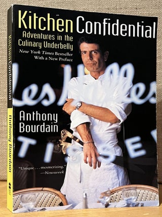Item #902690 Kitchen Confidential: Adventures in the Culinary Underbelly (Signed). Anthony Bourdain
