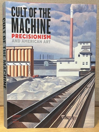 Item #902692 Cult of the Machine: Precisionism and American Art. Emma Acker, Sue Canterbury,...