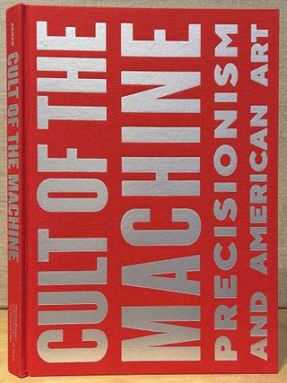Cult of the Machine: Precisionism and American Art