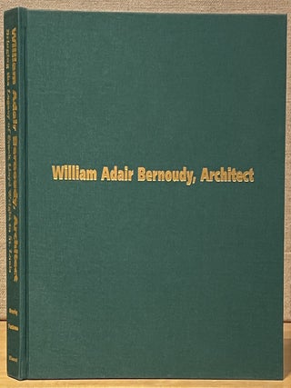 William Adair Bernoudy, Architect: Bringing the Legacy of Frank Lloyd Wright to St. Louis (Signed)