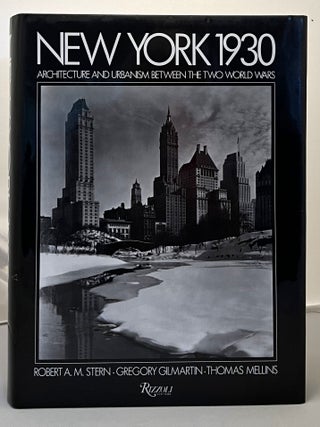 Item #902720 New York 1930: Architecture and Urbanism Between the Two World Wars. Robert A. N....