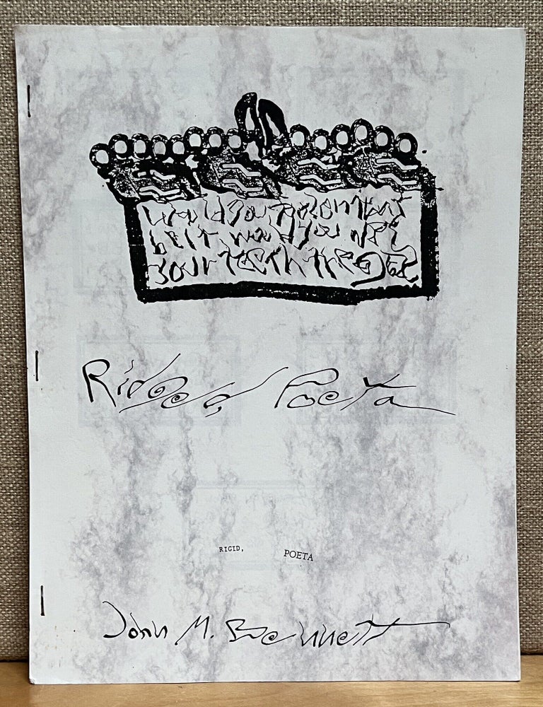 Item #902764 Rigid Poeta. John M. Bennett.
