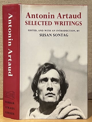 Item #902776 Artonin Artaud: Selected Writings. Antonin Artaud, Susan Sontag
