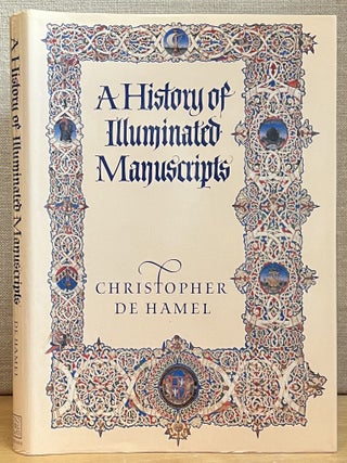 Item #902798 A History of Illuminated Manuscripts. Christopher De Hamel