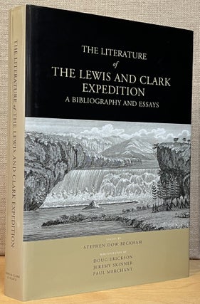 Item #902801 The Literature of The Lewis and Clark Expedition: A Bibliography and Essays...