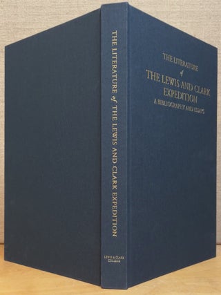 The Literature of The Lewis and Clark Expedition: A Bibliography and Essays (Signed)