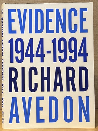Item #902811 Evidence 1944 - 1994: Richard Avedon. Richard Avedon, Jane Livington, Adam Gopnik,...